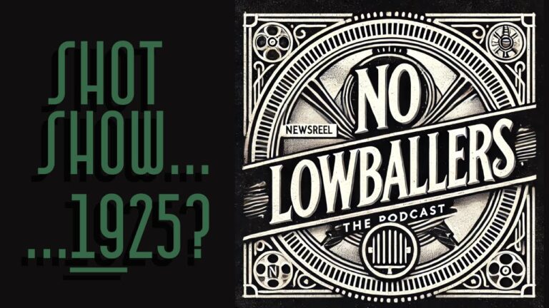 74: SHOT Show 1925: Imagining a Roaring 20s Firearms Expo | No Lowballers Podcast