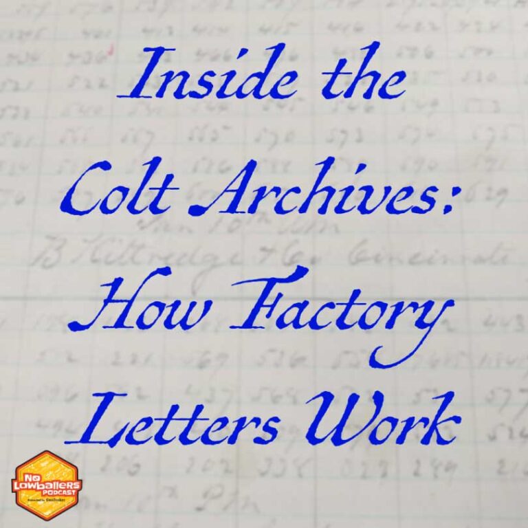 118: How Factory Letters Work: Behind the Scenes at the Colt Archives | No Lowballers